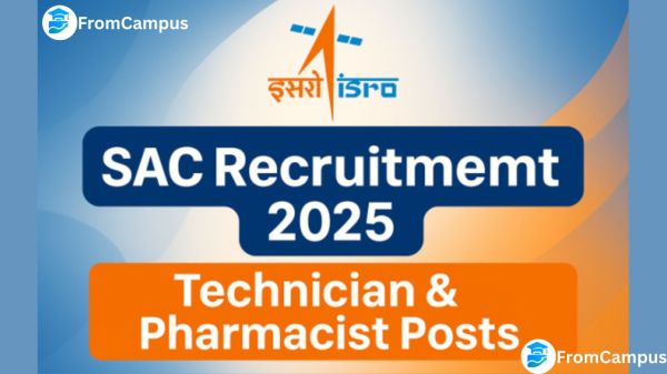 ISRO SAC Recruitment 2025 Notification | Technician & Pharmacist Posts