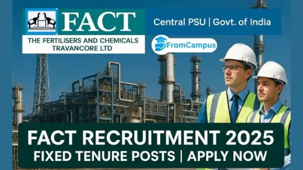 The Fertilisers and Chemicals Travancore Ltd. (FACT) — Recruitment Notification 08/2025