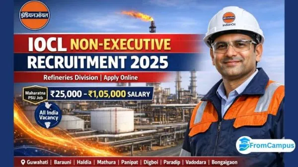 INDIAN OIL CORPORATION LIMITED (IOCL) Non-Executive Recruitment 2025 – Apply Online for Refinery Posts