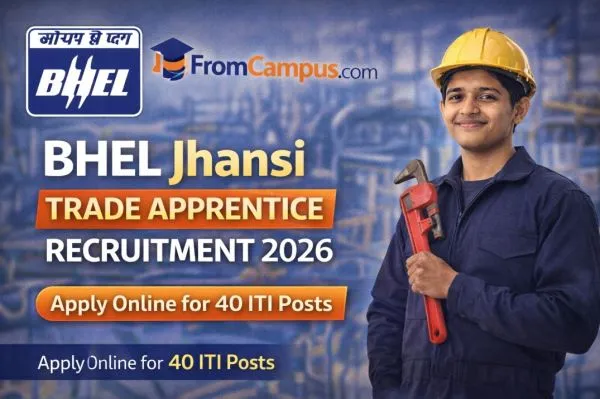 BHEL Jhansi Trade Apprentice Recruitment 2026 – Apply Online for 40 ITI Posts