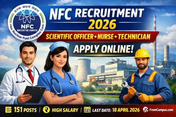 Nuclear Fuel Complex (NFC) Recruitment 2026: Scientific Officer, Nurse & Technician Apply Online