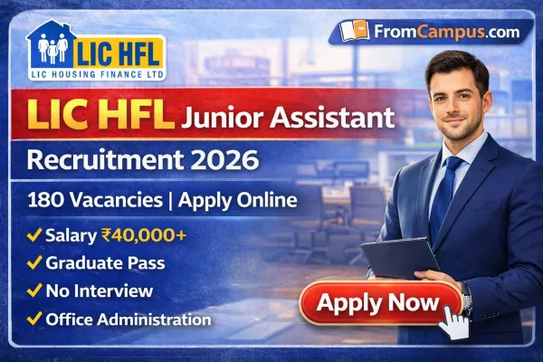 LIC HFL Junior Assistant Recruitment 2026 – Apply Online for 180 Vacancies, Salary, Eligibility, Exam Details